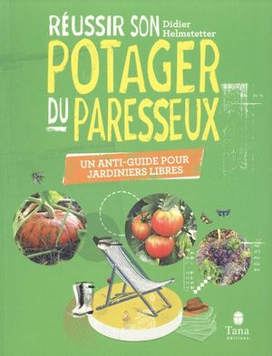 Réussir son potager du paresseux