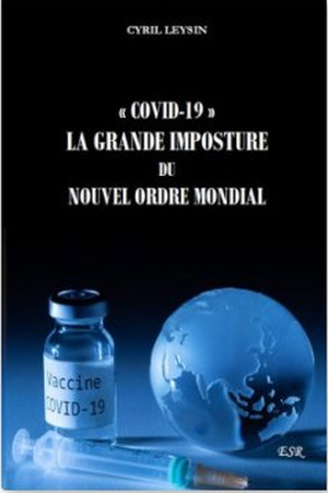 « Covid 19 » - La Grande Imposture du nouvel ordre mondial