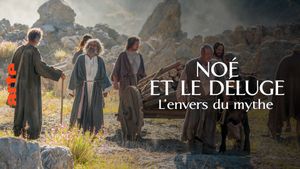 Noé et le Déluge - L'Envers du mythe