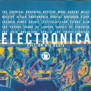Electronica: Full-On Big Beats
