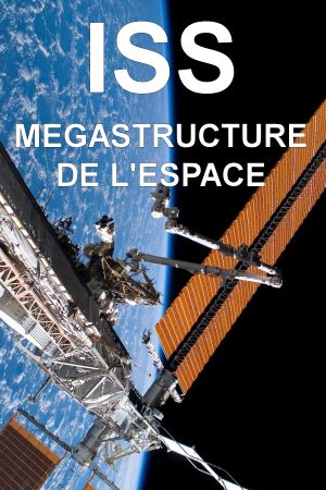 ISS, megastructure de l'espace