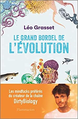 Le Grand Bordel de l'évolution