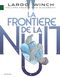 La Frontière de la nuit - Largo Winch, tome 23