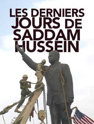 Les Derniers jours de Saddam Hussein