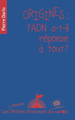 Origines: l'ADN a-t-il réponse à tout ?