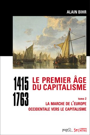 Le Premier Âge du capitalisme (1415-1763), tome 2