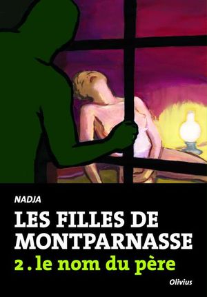 Les filles de Montparnasse, tome 2. Le nom du père.