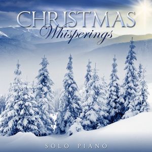 Christmas Whisperings: Solo Piano