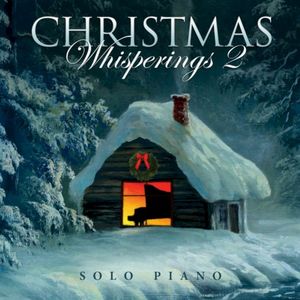 Christmas Whisperings 2: Solo Piano