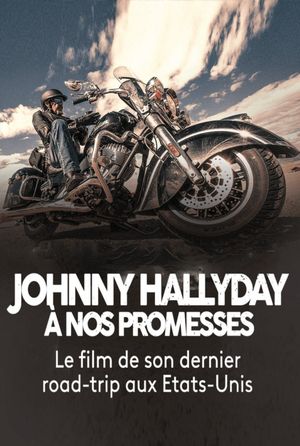 Johnny Hallyday, à nos promesses
