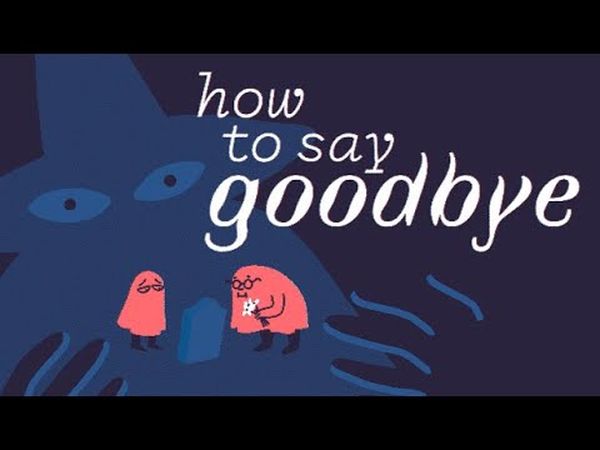 How to Say Goodbye