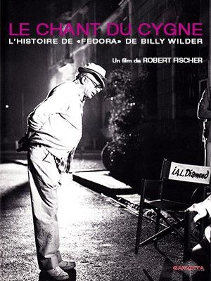 Le Chant du cygne - L'histoire de "Fedora" de Billy Wilder