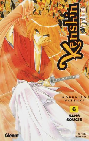 Sans souci - Kenshin le vagabond, tome 6