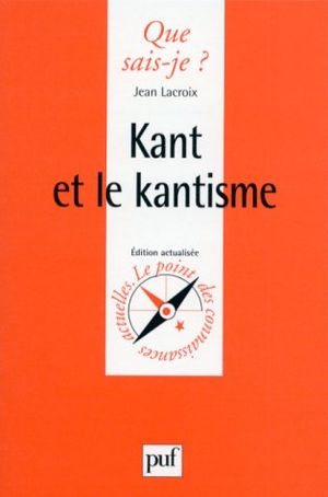 Kant et le kantisme