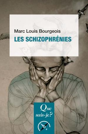 Les Schizophrénies