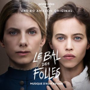 Le Bal des Folles (Une Bo Amazon Original) (OST)