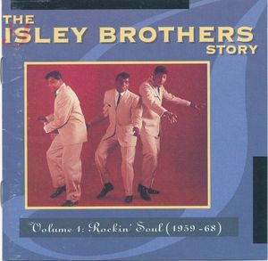 The Isley Brothers Story, Volume 1: Rockin' Soul (1959-68)