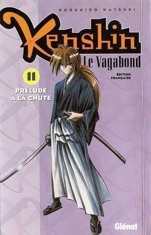 Prélude à la chute - Kenshin le vagabond, tome 11
