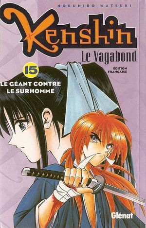 Le Géant contre le surhomme - Kenshin le vagabond, tome 15