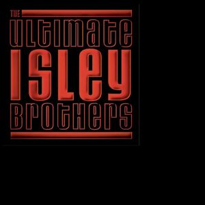 The Ultimate Isley Brothers