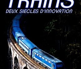 image-https://media.senscritique.com/media/000020323124/0/trains_deux_siecles_d_innovation.jpg