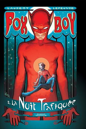 La Nuit trafiquée - Fox-Boy (Komics Initiative), tome 2