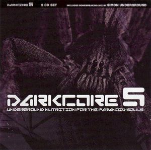 Darkcore 5: Underground Nutrition for the Paranoid Souls