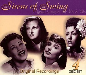 Sirens of Swing: Great Songs of the '30s & '40s