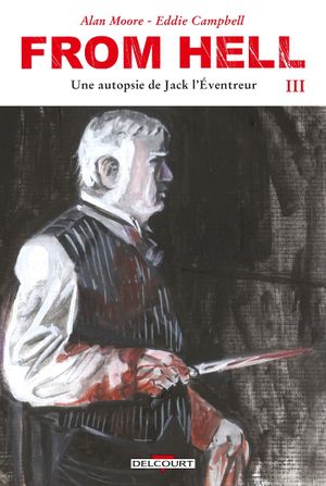 From Hell : Une autopsie de Jack l'éventreur (Édition couleur), tome 3