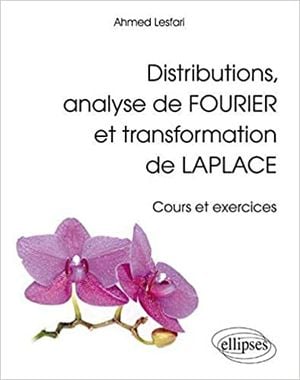 Distributions, analyse de Fourier et transformation de Laplace