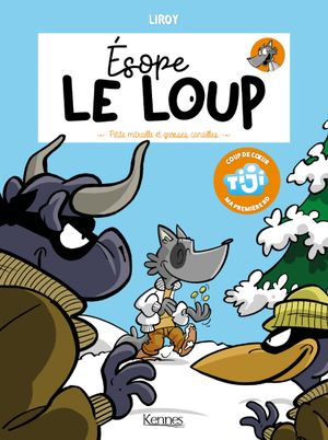 Petite mitraille et grosses canailles - Ésope le loup, tome 3