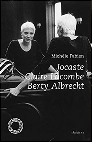 Jocaste / Claire Lacombe / Berty Albrecht
