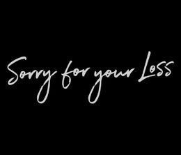image-https://media.senscritique.com/media/000020329007/0/sorry_for_your_loss.jpg