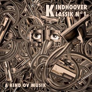 Kindhoover Klassik n°1: A Kind Ov Musik