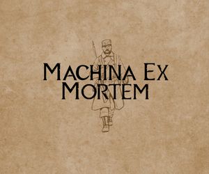 Machina Ex Mortem