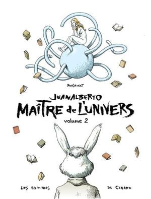 Juanalberto : Maître de l'univers, tome 2