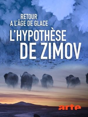 Retour à l'âge de glace - L'hypothèse de Zimov