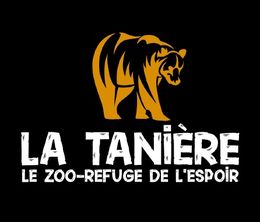 image-https://media.senscritique.com/media/000020330028/0/La_Taniere_le_zoo_refuge_de_l_espoir.jpg