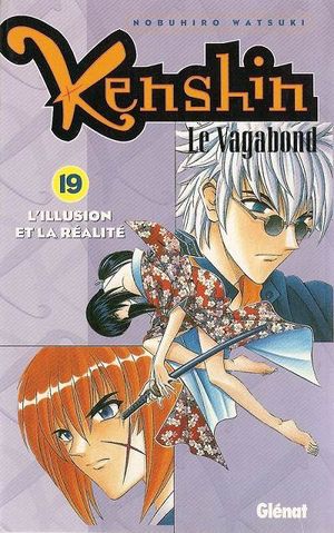L'Illusion et la réalité - Kenshin le vagabond, tome 19