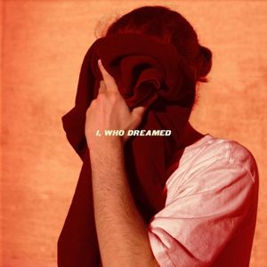 I, Who Dreamed (EP)