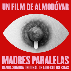 Madres Paralelas (Banda Sonora Original) (OST)