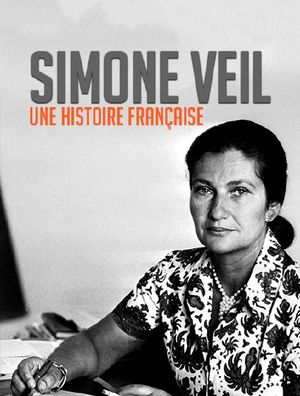 Simone Veil, une histoire française