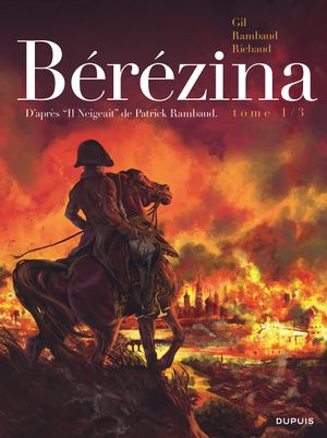 L'Incendie - Bérézina, tome 1