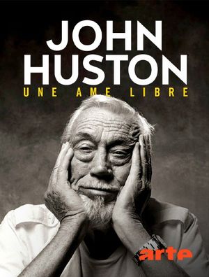 John Huston - Une âme libre