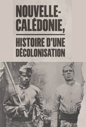 Nouvelle-Calédonie - Histoire d'une décolonisation
