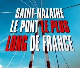 image-https://media.senscritique.com/media/000020339019/0/saint_nazaire_le_pont_le_plus_long_de_france.jpg