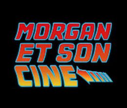 image-https://media.senscritique.com/media/000020339318/0/morgan_et_son_cine.jpg