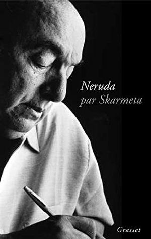 Neruda par Skarmeta