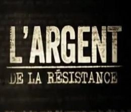 image-https://media.senscritique.com/media/000020340450/0/l_argent_de_la_resistance.jpg