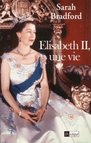 Elisabeth II, une vie